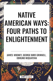 Couverture_Native American Ways: Four Paths to Enlightenment