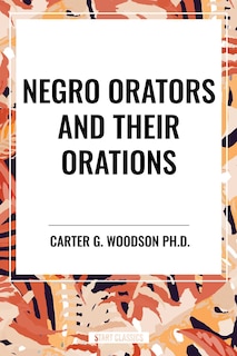 Couverture_Negro Orators and Their Orations