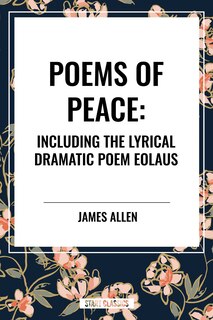 Front cover_Poems of Peace: Including the Lyrical Dramatic Poem Eolaus