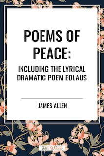 Front cover_Poems of Peace: Including the Lyrical Dramatic Poem Eolaus