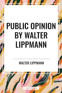 Couverture_Public Opinion by Walter Lippmann