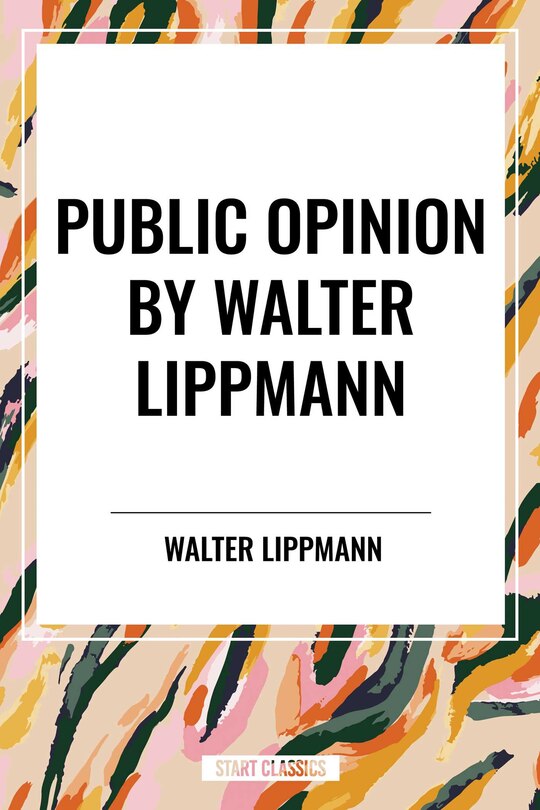 Couverture_Public Opinion by Walter Lippmann