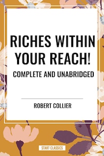 Front cover_Riches Within Your Reach! Complete and Unabridged