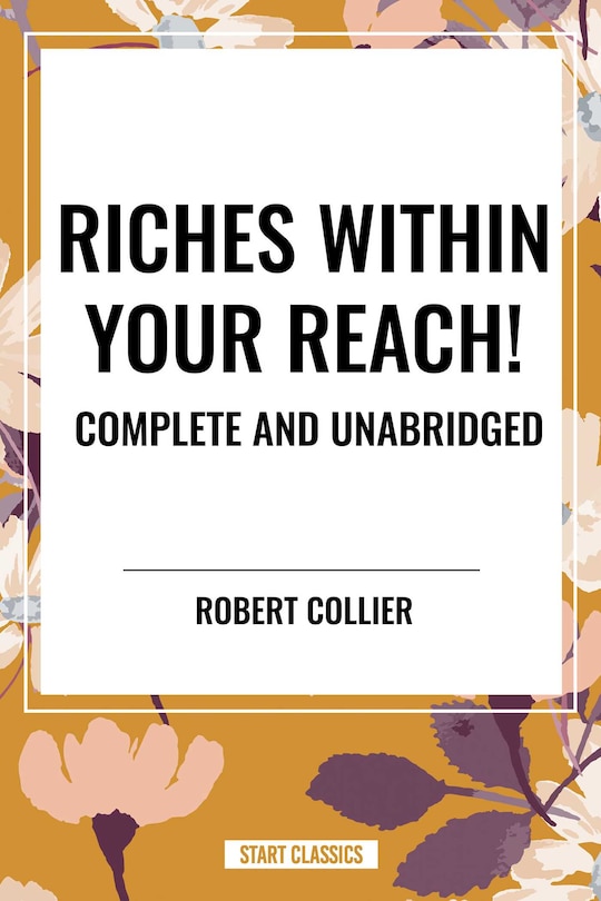 Front cover_Riches Within Your Reach! Complete and Unabridged