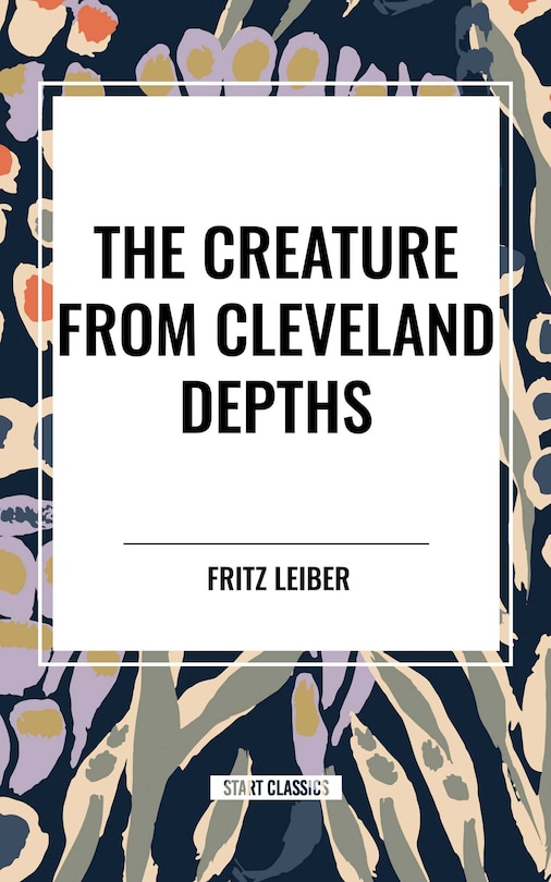 Couverture_Creature from Cleveland Depths