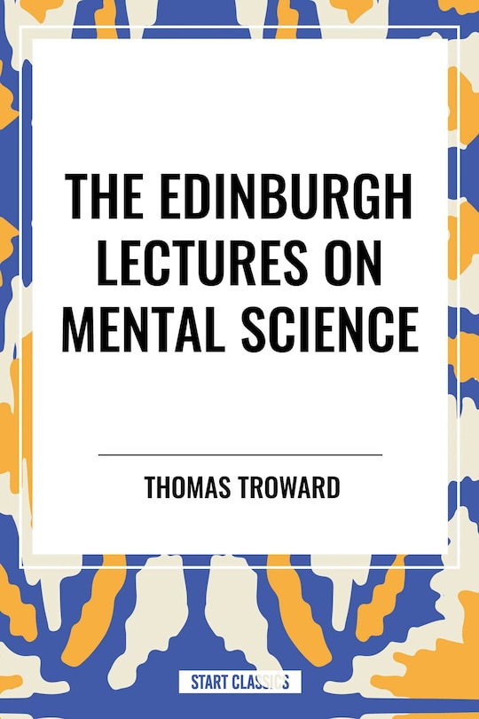 Front cover_The Edinburgh Lectures on Mental Science