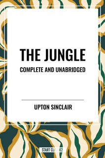 Couverture_Jungle: Complete and Unabridged by Upton Sinclair