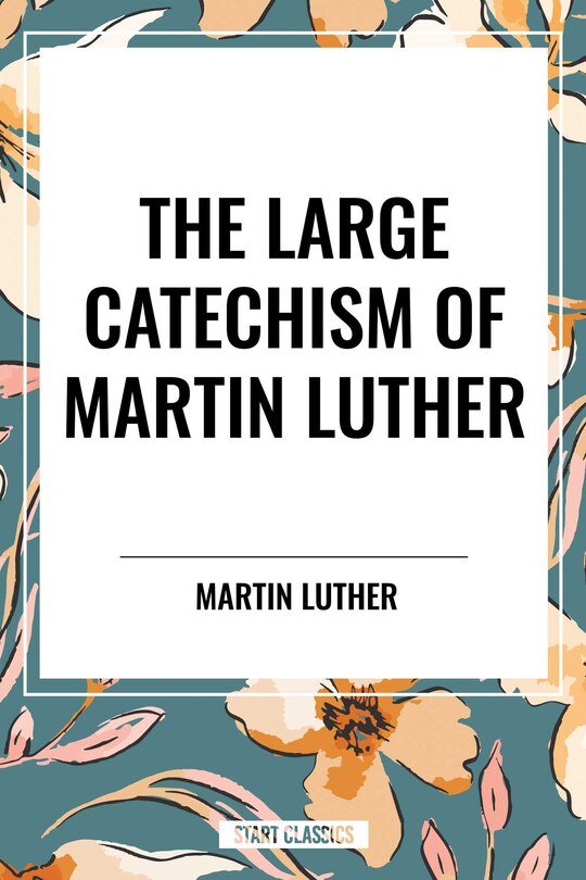 Couverture_Large Catechism of Martin Luther