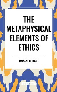 Front cover_Metaphysical Elements of Ethics