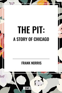 Couverture_Pit: A Story of Chicago