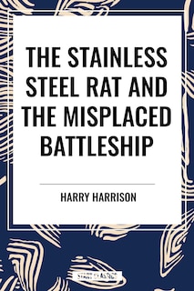 Couverture_stainless Steel Rat and The Misplaced Battleship