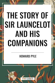 Couverture_Story of Sir Launcelot and His Companions