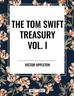 Front cover_Tom Swift Treasury Vol. I