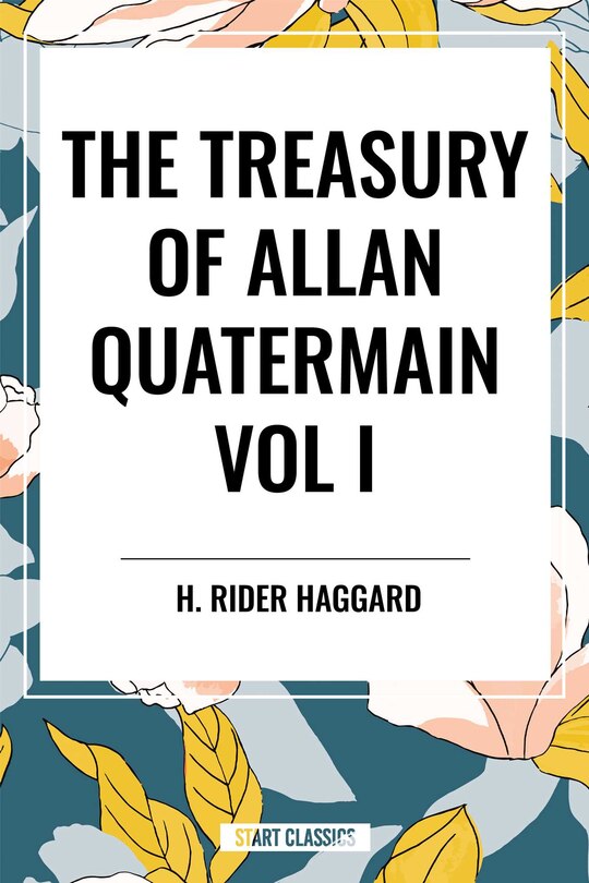 Front cover_Treasury of Allan Quatermain Vol I