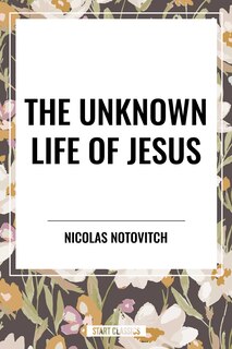 Couverture_Unknown Life of Jesus