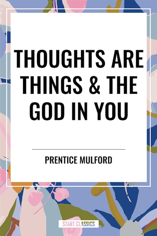 Couverture_Thoughts Are Things & the God in You