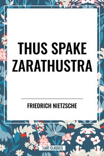 Front cover_Thus Spake Zarathustra: A Book for All and None