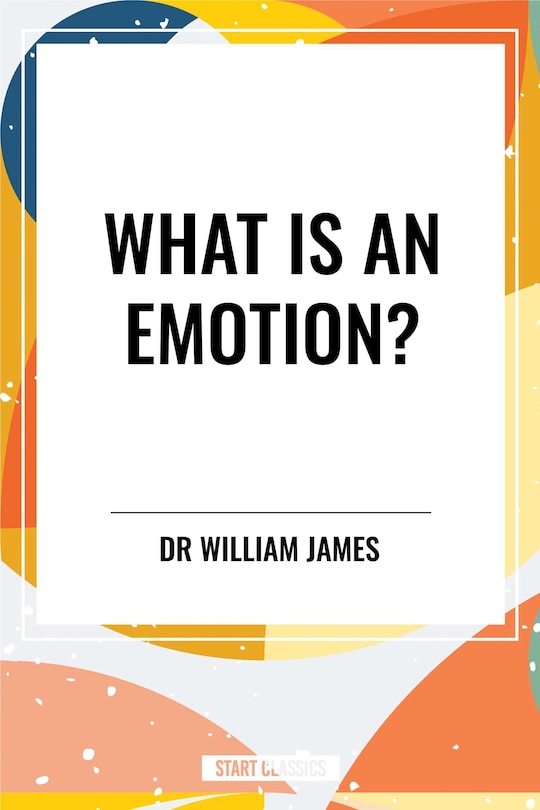 Front cover_What Is an Emotion?
