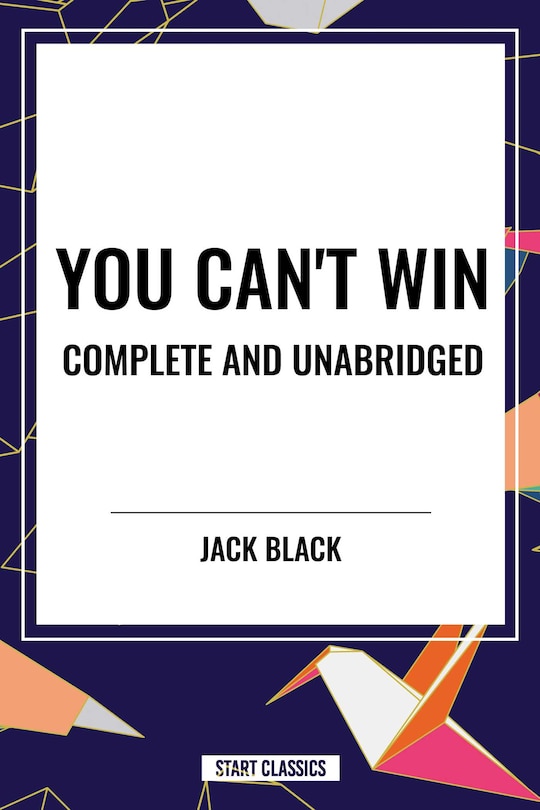 Couverture_You Can't Win, Complete and Unabridged by Jack Black