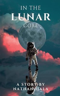 Couverture_In The Lunar Core