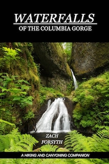 Front cover_Waterfalls of the Columbia Gorge