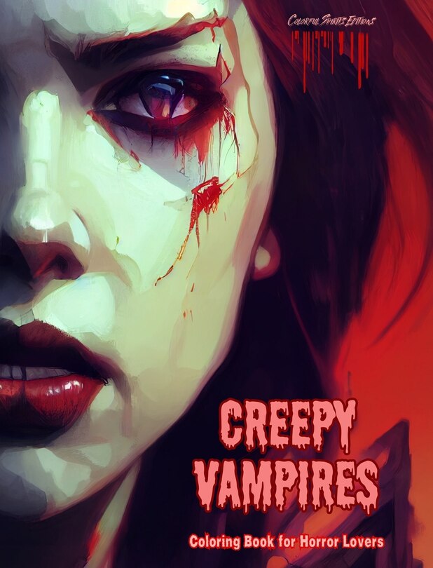 Front cover_Creepy Vampires Coloring Book for Horror Lovers Creative Vampire Scenes for Teens and Adults