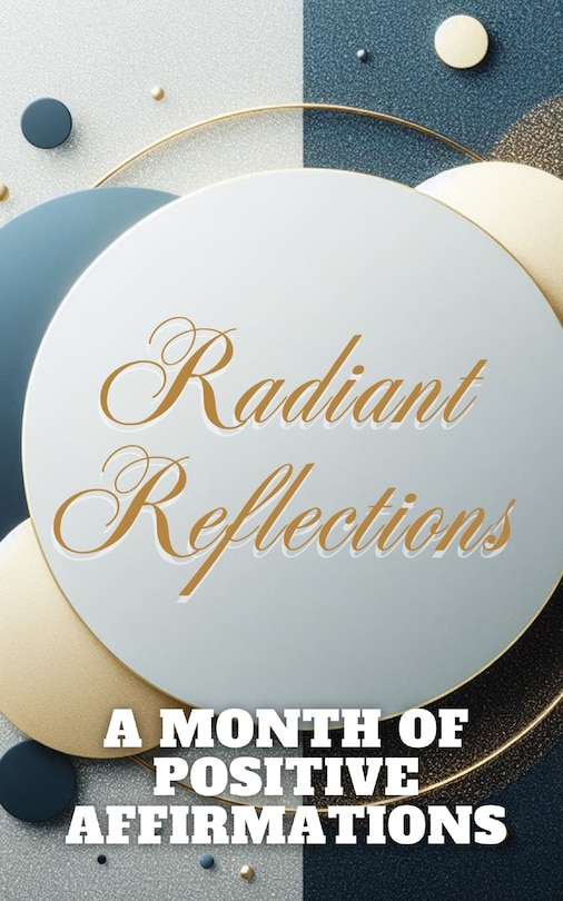 Front cover_Radiant Reflections - A Month Of Positive Affirmations