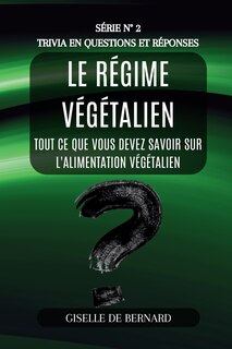 Couverture_Le régime végétalien - Trivia in questions et réponses - Série n° 2