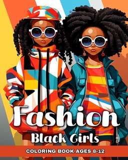Front cover_Fashion Coloring Book for Black Girls Ages 8-12