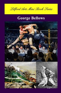 Front cover_Lilford Arts Mini Book Series - George Bellows