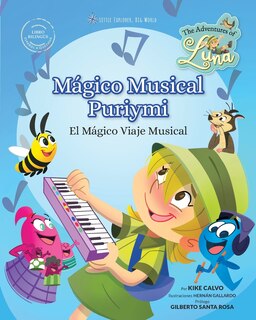 Mágico Musical Puriymi - The Adventures of Luna: The Adventures of Luna (Edición Bilingue en Lengua Quechua)