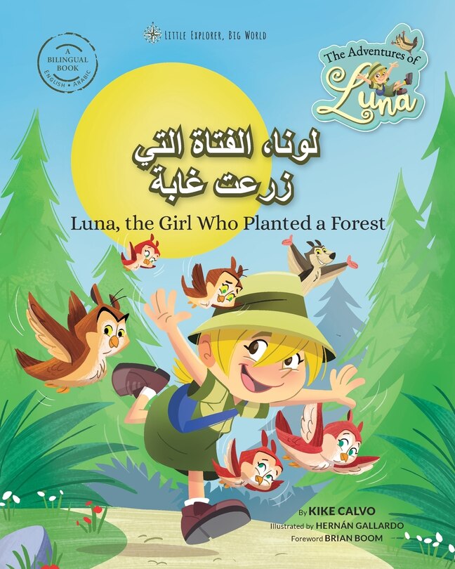 Front cover_لونا، الفتاة التي زرعت غابة - The Girl who Planted a Forest (Bilingual Book English-Arabic)