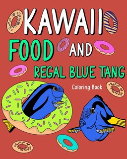 Couverture_Kawaii Food and Regal Blue Tang Coloring Book