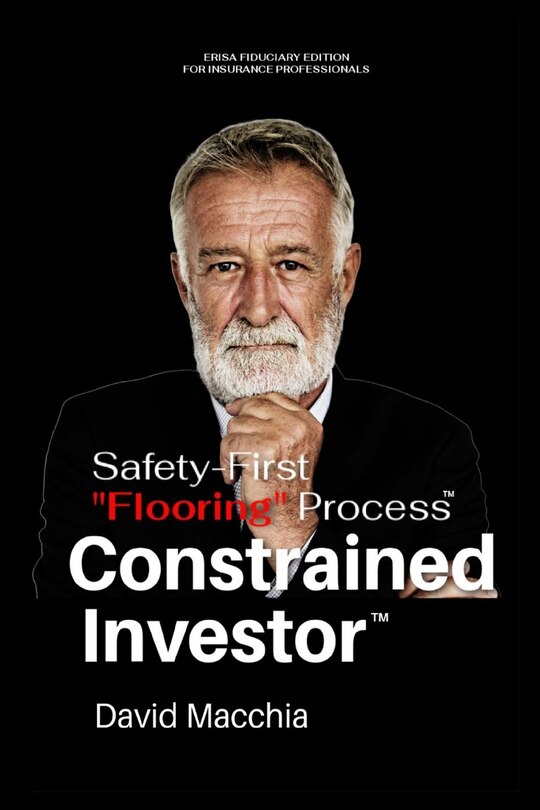 Front cover_The Constrained Investor Safety-First Flooring Process for ERISA Fiduciaries