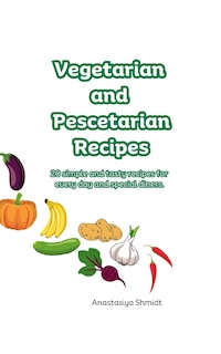 Couverture_Vegetarian and Pescetarian Recipes