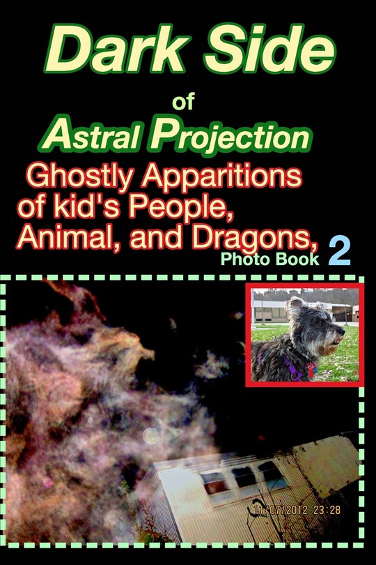 Front cover_Dark Side of Astral Projection, Spirits of Adults, Kids Animal, and Dragons,