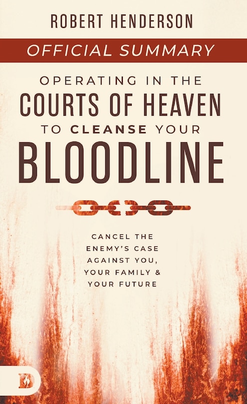 Couverture_The Official Summary of Operating in the Courts of Heaven to Cleanse Your Bloodline