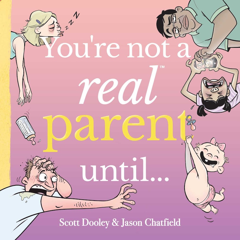 Front cover_You're Not a Real Parent Until...