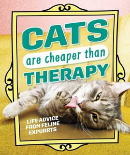 Front cover_Cats Are Cheaper than Therapy