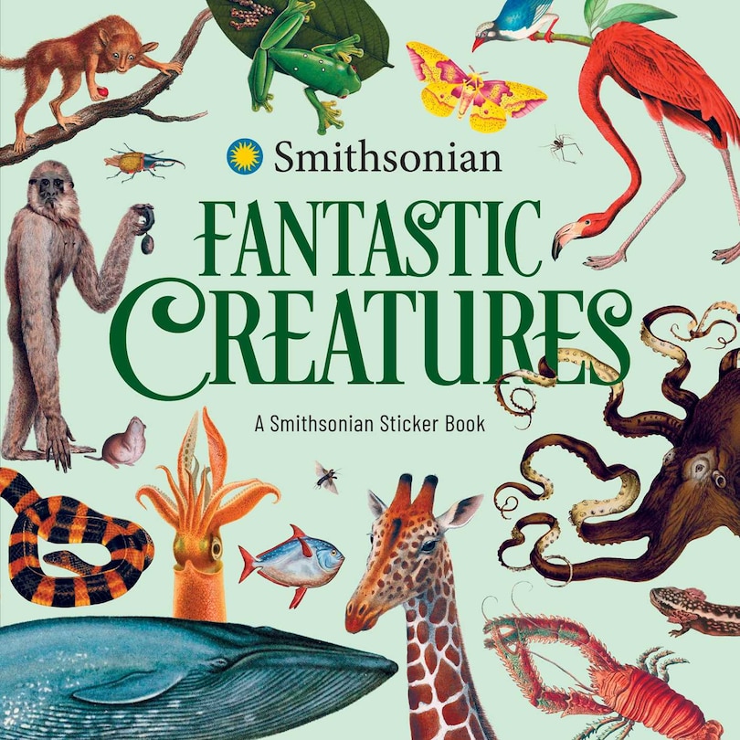 Front cover_Fantastic Creatures: A Smithsonian Sticker Book