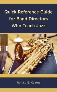 Front cover_Quick Reference Guide for Band Directors Who Teach Jazz