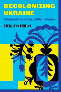 Front cover_Decolonizing Ukraine