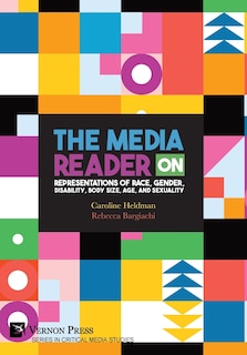 Couverture_The Media Reader on Representations of Race, Gender, Disability, Body Size, Age, and Sexuality