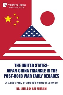 Front cover_The United States-Japan-China Triangle in the Post-Cold War Early Decades