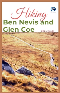 Couverture_Hiking Ben Nevis and Glen Coe 2024 Guide