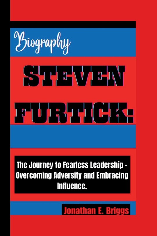 Steven Furtick: The Journey to Fearless Leadership - Overcoming Adversity and Embracing Influence.