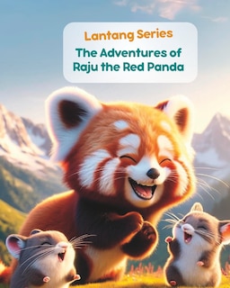 Front cover_Langtang Series- The Adventures of Raju the Red Panda