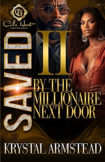 Saved By The Millionaire Next Door 2: An African American Romance