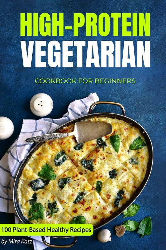 Highprotein Vegetarian Cookbook For Beginners Plantbased Lowcarb