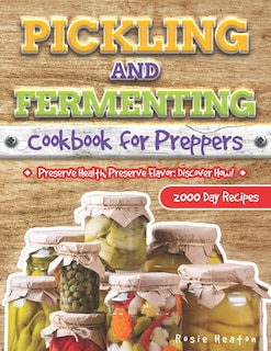 Front cover_Pickling and Fermenting Cookbook for Preppers